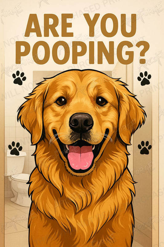 Are You Pooping Golden Retriever HD Metal Wall Art – Dog Lover Paw Poster 12x18