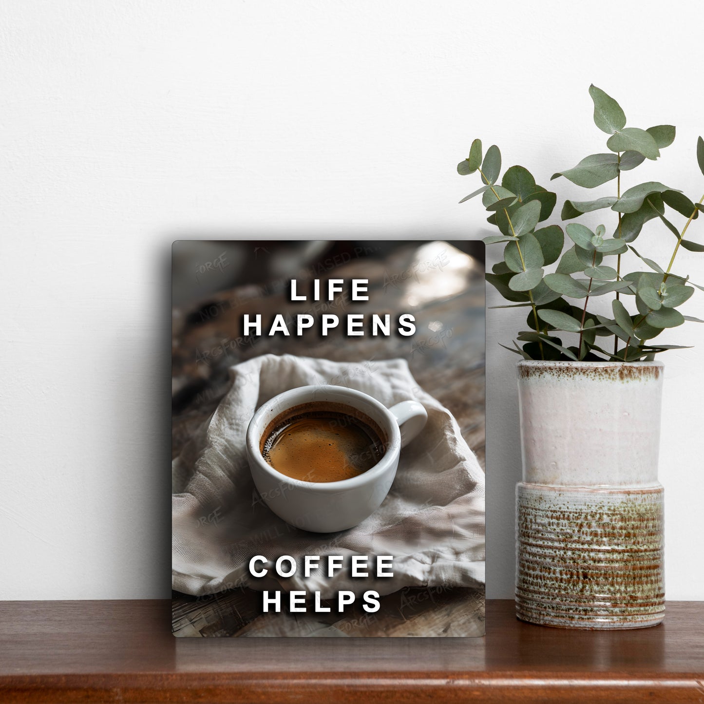 Life Happens Coffee Helps