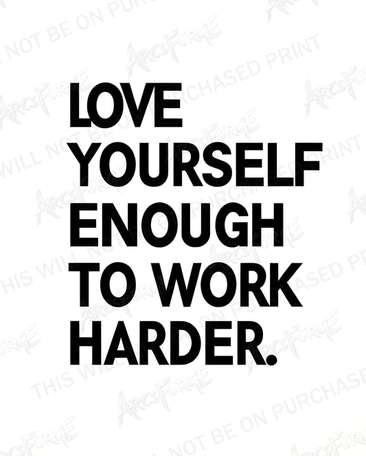 Love Yourself Enough to Work